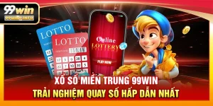 Xổ số miền Trung 99WIN - Trải nghiệm quay số hấp dẫn nhất